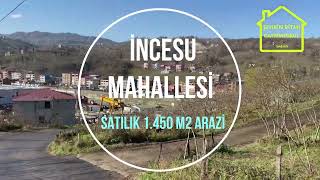 İNCESU MAHALLESİ SATILIK 1.450 M2 ARAZİ