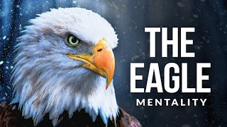 The Eagle Mentality- Best Motivational Video | Mindset Motiversity