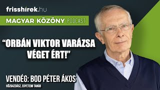 Bod Péter Ákos: „Orbán Viktor varázsa véget ért” ⏐ FrissHírek Podcast