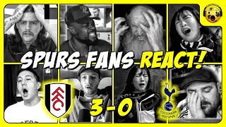 Spurs Fans FURIOUS Reactions to FULHAM 3-0 TOTTENHAM