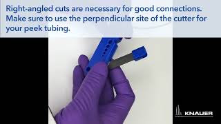 KNAUER FPLC Tutorial: Cutting PEEK capillaries