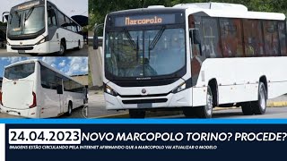 Novo Marcopolo Torino? Procede a informação?