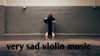 very sad violin music . crying  violin music . sad  emotional violin #11