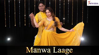 Manwa Laage | Semi Classical Dance Cover | Natya Social Ft. Sneha Kapoor