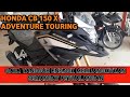 Honda CB150X ADVENTURE TOURING || Gaya Tangguh Energik Membangkitkan Semangat Petualangan