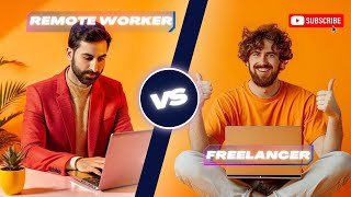 Remote Workers vs Freelancers: Key Differences Explained!