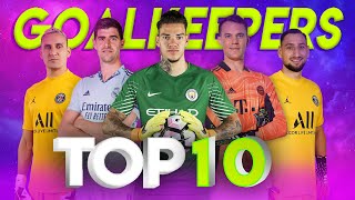 Top 10 Goalkeepers OF 2021