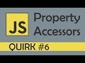 Object properties and property accessors in JS