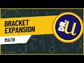 Bracket Expansion - Lesson 4