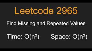 Find Missing and Repeated Values - Leetcode 2965 - Python