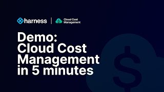Harness Cloud Cost Management 5-minute demo