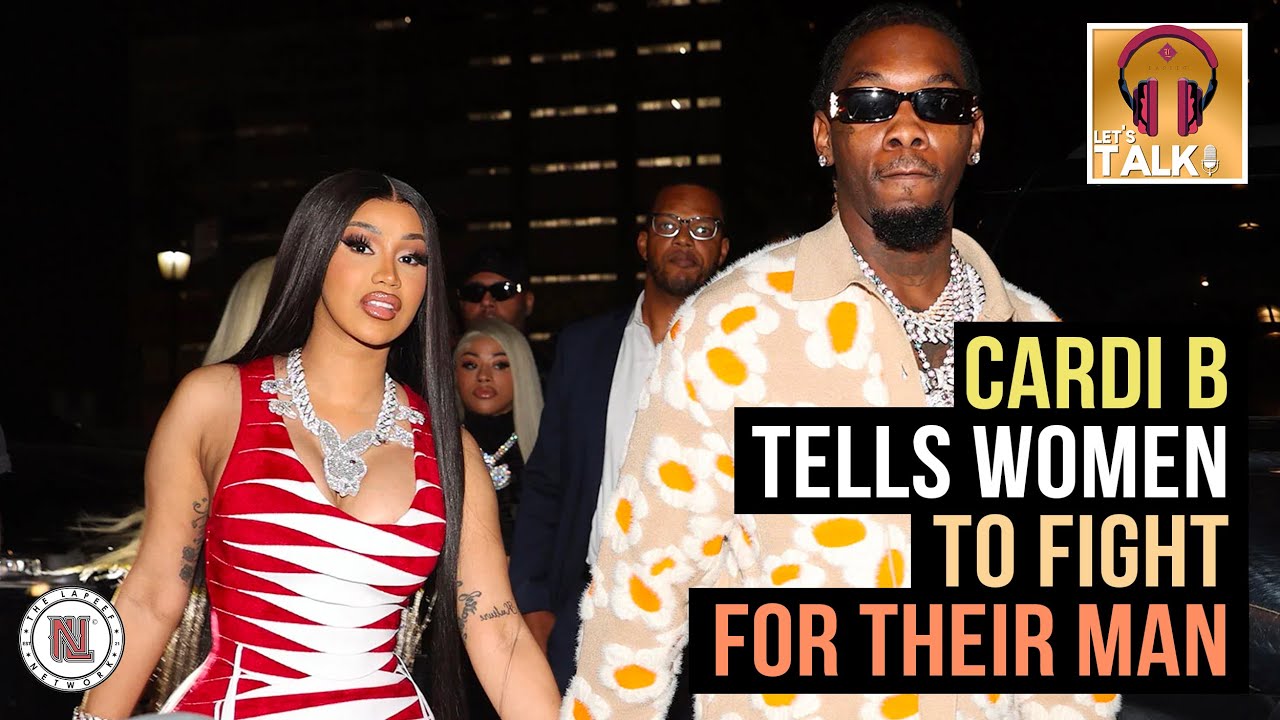 Cardi B Tells Women To Fight For Their Man And Marriage... Is This Good ...