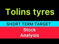 tolins tyres share target analysis ❇️ tolins tyres share news | tolins tyres analysis 04-12-24