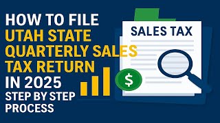 How to File Utah State Quarterly Sales Tax Return in 2025 | Step by Step Process | US Sales Tax