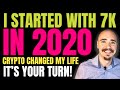 7K IN 2020: Crypto Changed My Life.