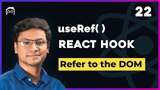 #22 React Hooks Bangla - React useRef hook Bangla - React Tutorial Bangla Series