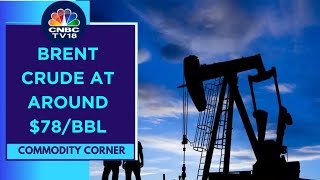 Crude Oil Prices Off Highs As Investors Eye West Asia Developments | CNBC TV18