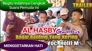 Bagai Ranting Yang Kering - Al Hasby Cover | Voc.Holil M | TRAILER