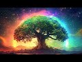 999Hz- Tree of Life | Place Your Mind In The Peaceful & Receive All Blessings