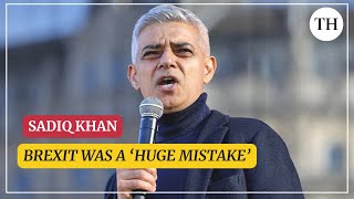 London Mayor Sadiq Khan: 'Brexit was a huge mistake' | EU | United Kingdom