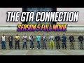 The GTA Connection - Season 5 | FULL MOVIE (ALL PARTS)