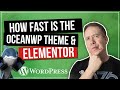 OceanWP Elementor 2019 - How Fast is it Really?