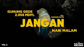 Gunung Gede Yang Dingin, Kena malam di jalur | #AdakalanyaKelana2