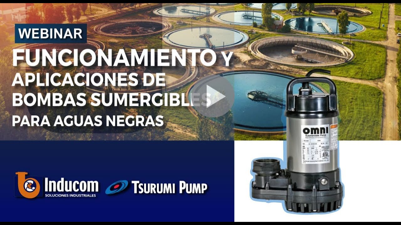 Funcionamiento De Bombas Sumergibles Para Aguas Negras - Webinar ...