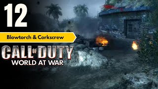 Blowtorch & Corkscrew - Mission 12 | Call of Duty : World At War | Gameplay - No Commentary
