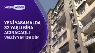 Yeni Yasamalda 32 yaşlı bina acınacaqlı vəziyyətdədir