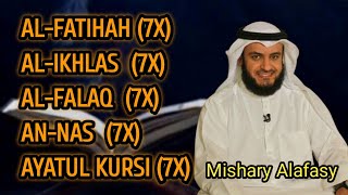 Mishary Alafasy 7X Al-Fatihah, Al-Ikhlas, Al-Falaq, An-Nas And Ayatul Kursi
