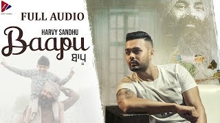 Baapu ( Full Audio ) | Harvy Sandhu | New Punjabi Songs 2019