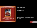 John Philip Sousa, The Volunteers