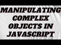 Manipulating complex objects | freecodecamp basic Javascript