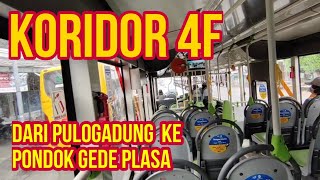 DARI PULOGADUNG KE PONDOK GEDE PLASA‼️BUS TRANSJAKARTA KORIDOR 4F