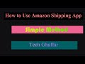 How to Use Amazon Shipping App | Tech Ghaffar