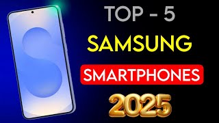 Samsung 🔥Top 5 Smartphones By 2025 | Price \u0026 Launch Date | Samsung Galaxy Best 5 Phones