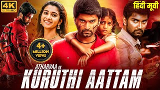 Atharvaa's KURUTHI AATTAM (2023) New Released Hindi Dubbed Movie | Priya Shankar | South Movie 2023
