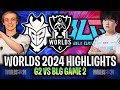 G2 vs BLG GAME 2 HIGHLIGHTS WORLDS 2024 SWISS STAGE - G2 ESPORTS vs BILIBILI GAMING WORLDS 2024