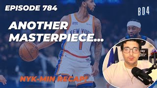 BD4 | Knicks Allow Wolves To Dance (Episode 784)