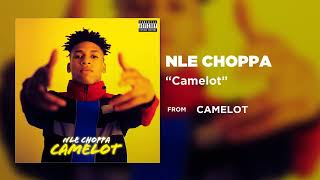 NLE Choppa - Camelot [Official Audio] | Warner Records