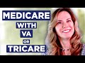 Do You Need Medicare if You Get Care at VA or TriCare for Life?