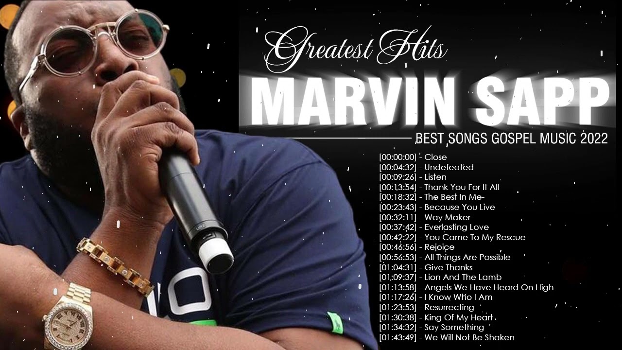 Marvin Sapp Gospel Music Playlist Black Gospel Music Praise And