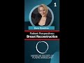 Patient Perspectives: Breast Reconstruction with Dana Donofree