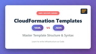 CloudFormation Templates: YAML vs JSON - Complete Beginner Guide to AWS Infrastructure as Code