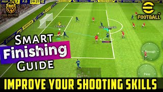 IMPROVE YOUR FINISHING SKILLS | SMART SHOOTING GUIDE | eFootball 2024 Mobile