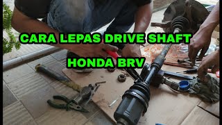 STEP BY STEP BONGKAR DRIVE SHAFT HONDA BRV (REQUEST TEMEN2 YOUTUBE)