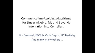 James Demmel: Communication-Avoiding Algorithms for Linear Algebra, Machine Learning and Beyond