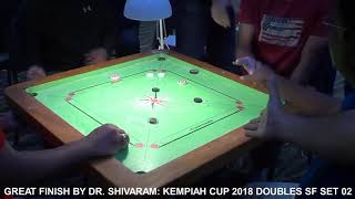 CARROM| GREAT FINISHES BY OBAID AND DR SHIVARAM IN DOUBLES KEMPIAH CUP 2018 SF