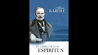 Audiolibro EL LIBRO DE LOS ESPÍRITUS Allan Kardec 1ª parte #allankardec #espiritismo #audiolibro
